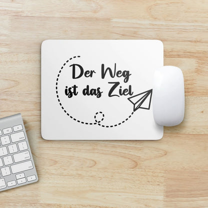 Mouse Pad "Der Weg ist das Ziel"